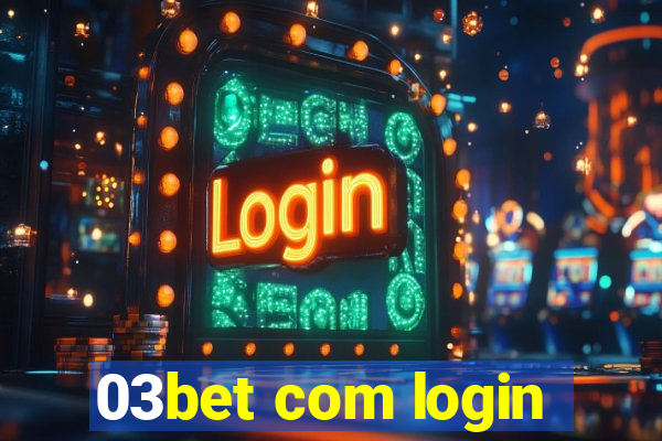 03bet com login